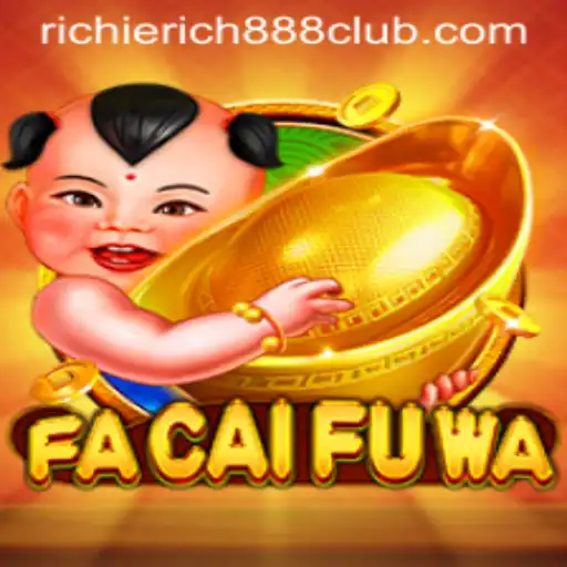 Unlock the Magic of FaCaiFuWa with RichieRich888